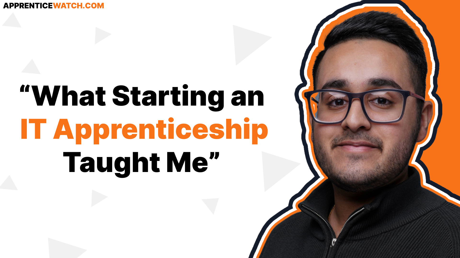 What Starting my IT Apprenticeship Taught Me